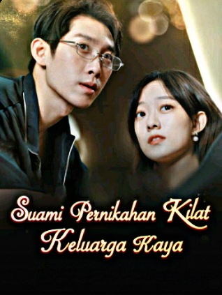 Suami Pernikahan Kilat Keluarga Kaya