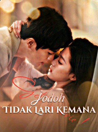 Jodoh Tidak Lari Kemana