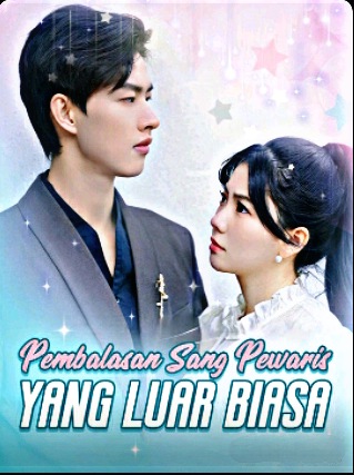 Pembalasan Sang Pewaris Yang Luar Biasa