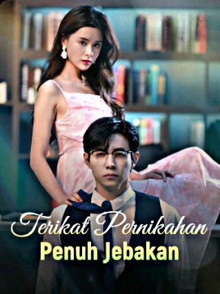 Terikat Pernikahan Penuh Jebakan