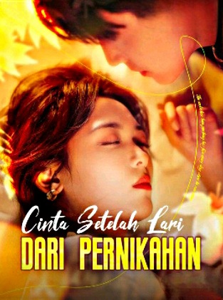 Cinta Setelah Lari Dari Pernikahan
