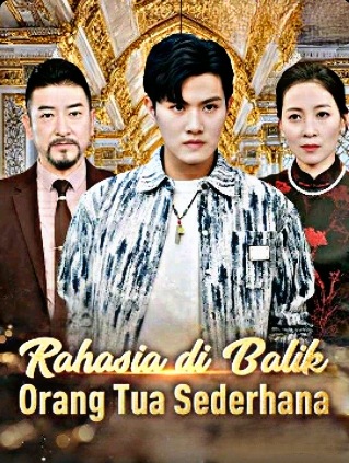 Rahasia Dibalik Orang Tua Sederhana