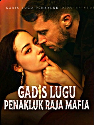 Gadis Lugu Penakhluk Raja Mafia