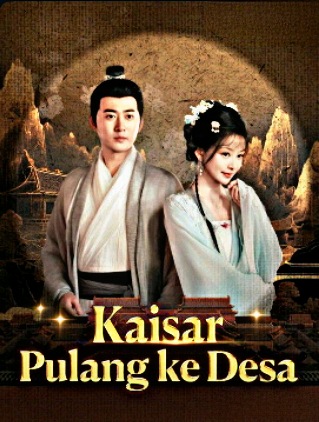 Kaisar Pulang ke Desa